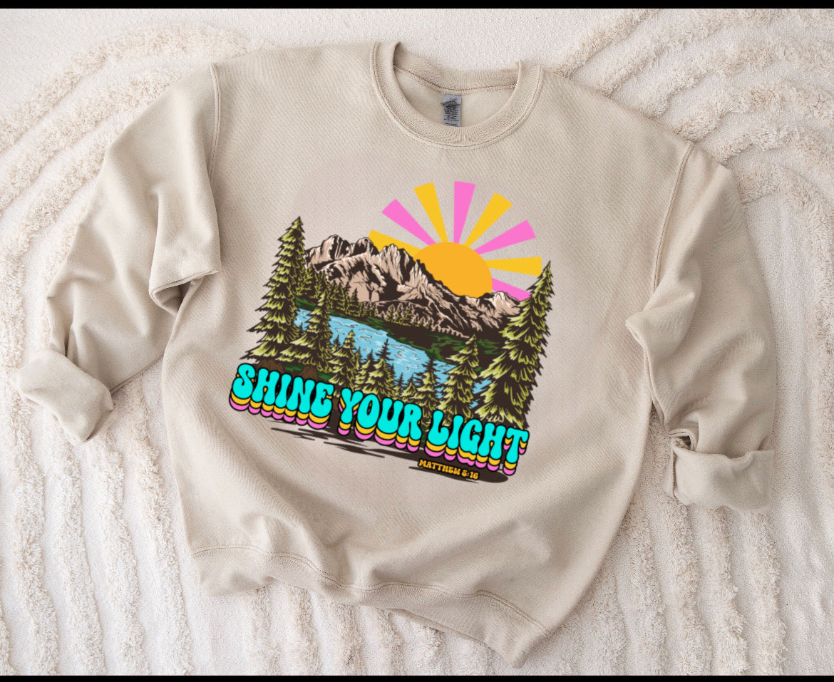 Shine your light sweatshirt